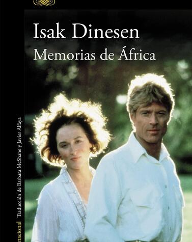 Der Roman von Isak Dinesen wurde von Sydney Pollack mit Mery Streep und Robert Redford in den Hauptrollen verfilmt. Jenseits von Afrika Isak Dinesen