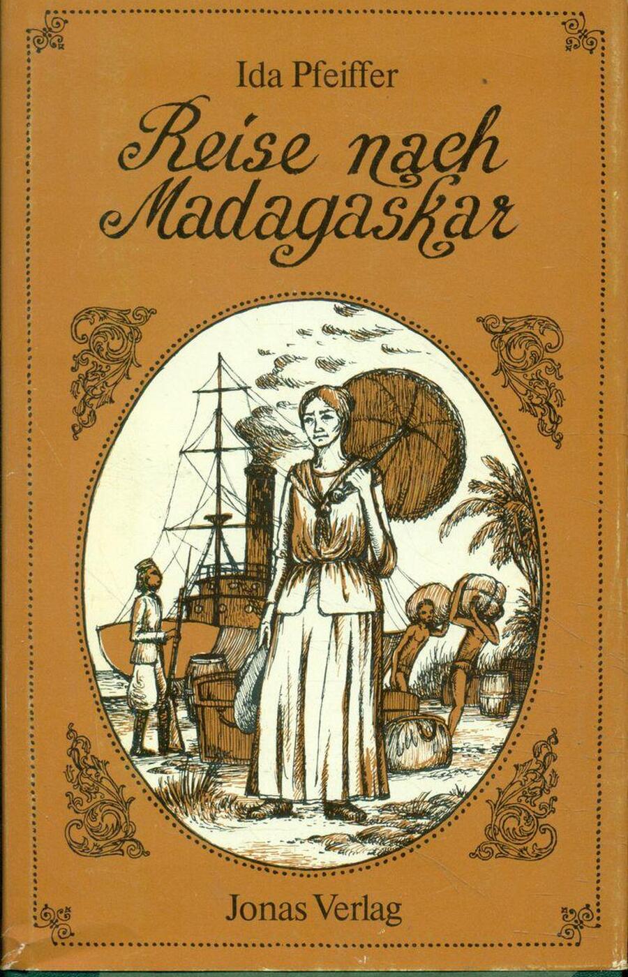 Eines der Reisebücher, die Ida Pfeiffer zu Lebzeiten geschrieben hat. ida pfeiffer's reise um die welt